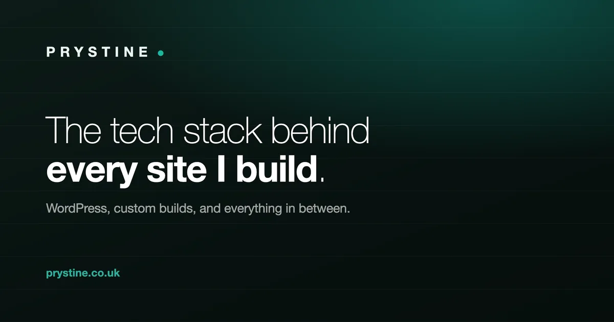 The Prystine tech stack, the tools behind every site I build